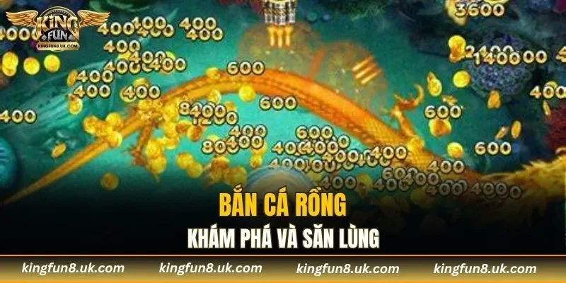 Bắn Cá Rồng