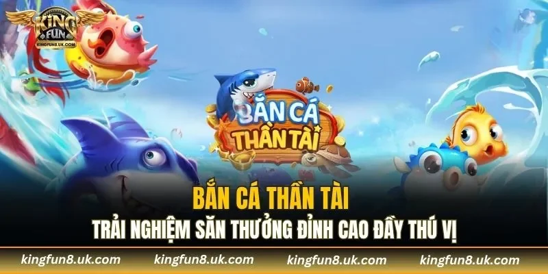 Bắn Cá Thần Tài