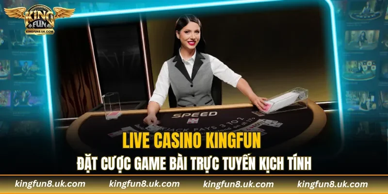 Live Casino KINGFUN