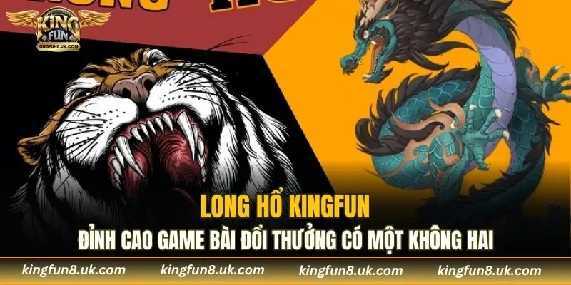 Long Hổ KINGFUN