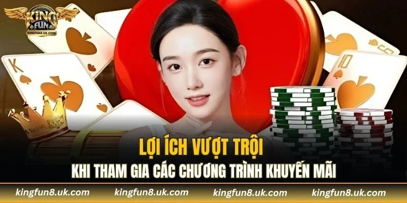 Những lợi ích nhận được khi tận dụng các ưu đãi